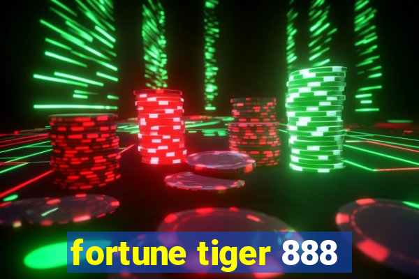 fortune tiger 888